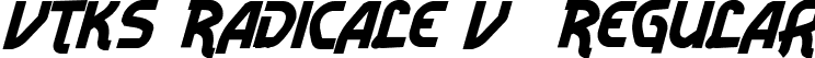 Vtks Radicale v2 Regular font - VTKS RADICALE v2.ttf