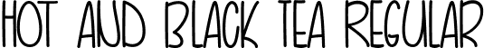 Hot and Black Tea Regular font - Hot and Black Tea - TTF.ttf