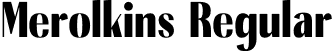 Merolkins Regular font - Merolkins.otf