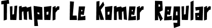 Tumpor Le Komer Regular font - Tumpor_Le_Komer.ttf