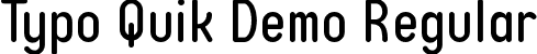 Typo Quik Demo Regular font - Typo Quik_Regular_Demo.otf