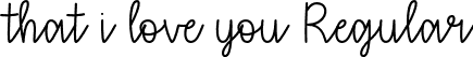 that i love you Regular font - that i love you - OTF.otf