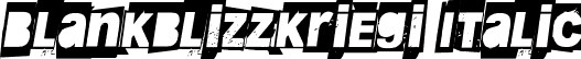 Blankblizzkriegi Italic font - Blankblizzkriegi.ttf