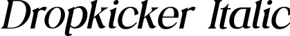 Dropkicker Italic font - Dropkicker-Italic.otf