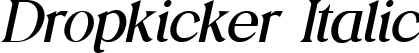 Dropkicker Italic font - Dropkicker-Italic.ttf