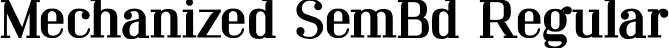 Mechanized SemBd Regular font - Mechanized-SemiBold.otf