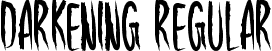 Darkening Regular font - Darkening.ttf