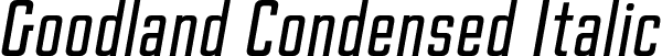 Goodland Condensed Italic font - Goodland Condensed Italic.otf