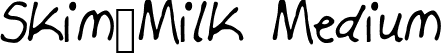 Skim_Milk Medium font - Skim_Milk.ttf