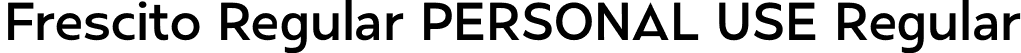 Frescito Regular PERSONAL USE Regular font - FrescitoRegular_PERSONAL_USE_ONLY.otf