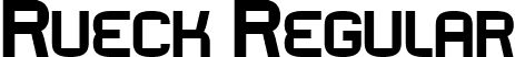 Rueck Regular font - Rueck.ttf