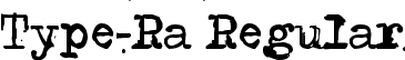 Type-Ra Regular font - type-ra.ttf