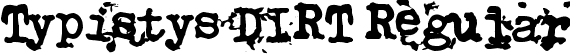 Typistys DIRT Regular font - Typistys DIRT.ttf