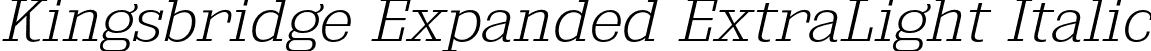 Kingsbridge Expanded ExtraLight Italic font - kingsbridge ex el it.otf