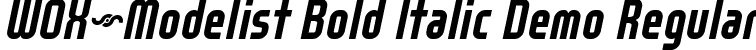 WOX~Modelist Bold Italic Demo Regular font - WOX_Modelist_Bold_Italic_demo.otf