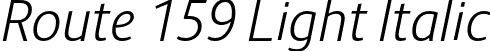 Route 159 Light Italic font - Route159-LightItalic.otf