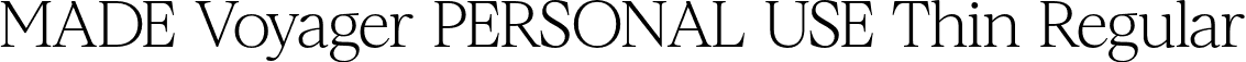 MADE Voyager PERSONAL USE Thin Regular font - madevoyagerpersonaluse-thin.otf