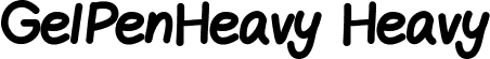 GelPenHeavy Heavy font - GelPenHeavy.ttf