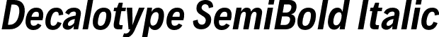 Decalotype SemiBold Italic font - Decalotype-SemiBoldItalic.otf