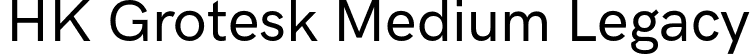 HK Grotesk Medium Legacy font - HKGrotesk-MediumLegacy.otf