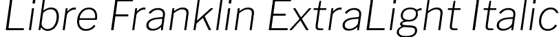 Libre Franklin ExtraLight Italic font - LibreFranklin-ExtraLightItalic.otf