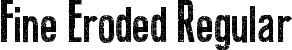 Fine Eroded Regular font - Fine Eroded.ttf