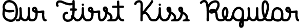 Our First Kiss Regular font - Our First Kiss.otf