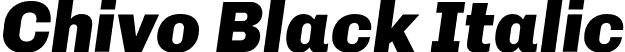 Chivo Black Italic font - Chivo-BlackItalic.otf