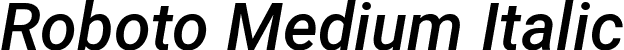 Roboto Medium Italic font - Roboto-MediumItalic.ttf