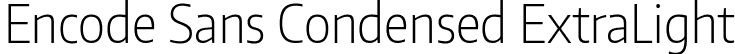 Encode Sans Condensed ExtraLight font - EncodeSansCondensed-200-ExtraLight.ttf