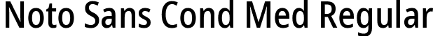 Noto Sans Cond Med Regular font - NotoSans-CondensedMedium.ttf