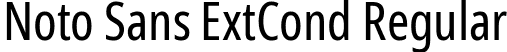 Noto Sans ExtCond Regular font - NotoSans-ExtraCondensed.ttf