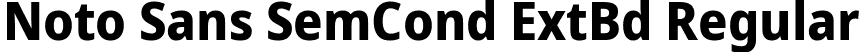 Noto Sans SemCond ExtBd Regular font - NotoSans-SemiCondensedExtraBold.ttf