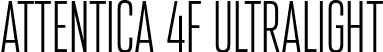 Attentica 4F UltraLight font - Attentica 4F UltraLight.otf