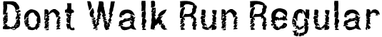 Dont Walk Run Regular font - dontwr_r.ttf