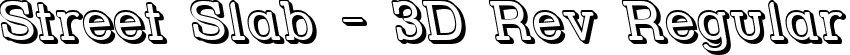 Street Slab - 3D Rev Regular font - STRSL3DR.ttf