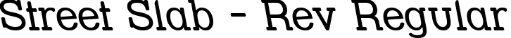 Street Slab - Rev Regular font - STRSLRV_.ttf