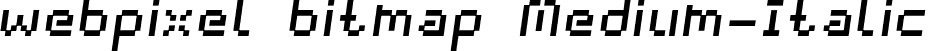 webpixel bitmap Medium-Italic font - webpixel bitmap_medium-italic.otf