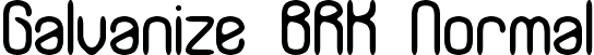 Galvanize BRK Normal font - galvaniz.ttf