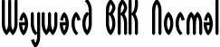 Wayward BRK Normal font - wayward.ttf