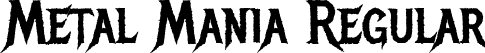 Metal Mania Regular font - MetalMania-Regular.ttf