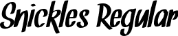 Snickles Regular font - Snickles.ttf