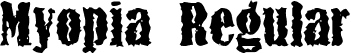 Myopia Regular font - Myopia.ttf