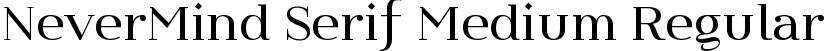 NeverMind Serif Medium Regular font - NeverMindSerif-Medium.ttf