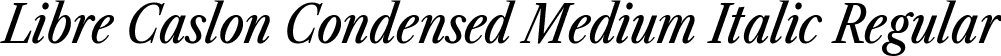 Libre Caslon Condensed Medium Italic Regular font - LibreCaslonCondensed-MediumItalic.ttf