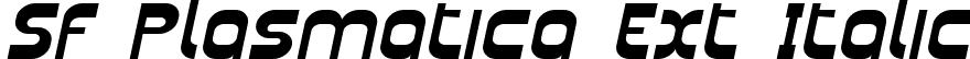 SF Plasmatica Ext Italic font - SFPlasmaticaExt-Italic.ttf