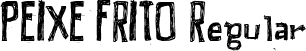 PEIXE FRITO Regular font - PEIXE___.ttf