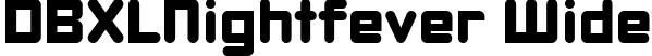 DBXLNightfever Wide font - DBXLNW__.TTF