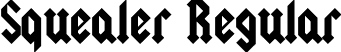 Squealer Regular font - Squealer.otf