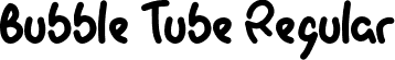 Bubble Tube Regular font - BubbleTube-Regular.otf